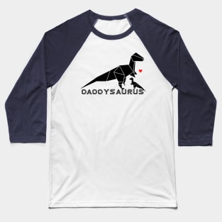 Daddysaurus Daddy dinosaur Baseball T-Shirt